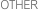 OTHER